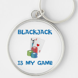 BLACKJACK IS MY GAME KEYCHAIN