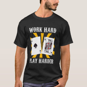 Blackjack WORK HARD PLAY HARDER Funny Casino Vinta T-Shirt