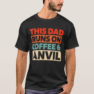 Blacksmith Blacksmithing Coffee Father Dad friends T-Shirt