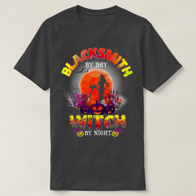 Blacksmith By Day Witch By Night T-Shirt (Design Front)