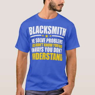 Blacksmith Cool Gift Problem Solver T-Shirt
