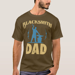 Blacksmith Dad Gift Idea Blacksmithing Forging T T-Shirt