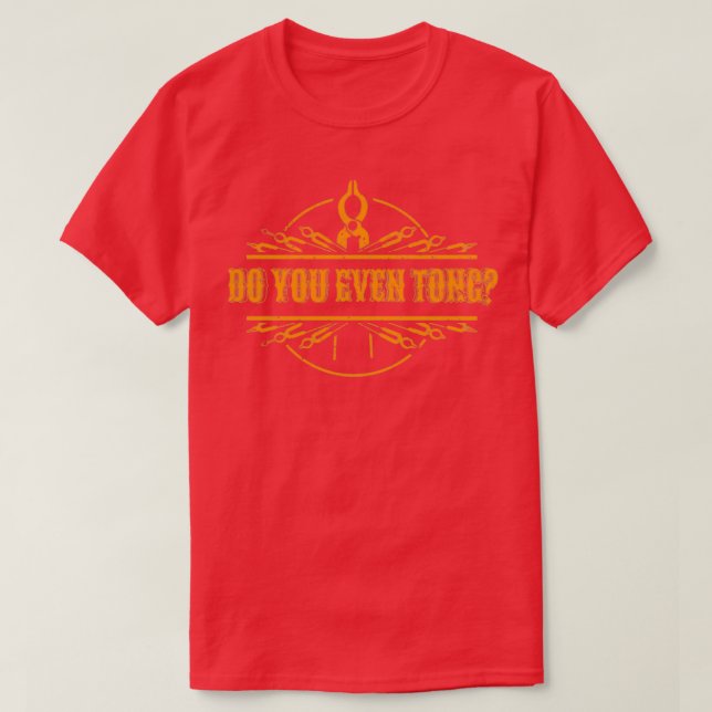 Blacksmith do you even tong quote metal sl T T-Shirt (Design Front)
