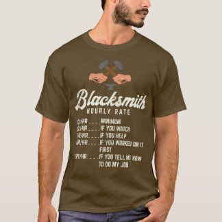 Blacksmith Hourly Rate 3 T-Shirt