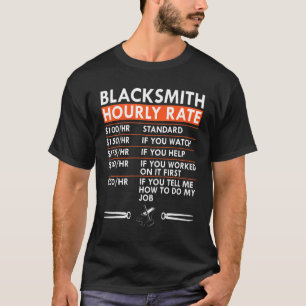 Blacksmith Hourly Rate Blacksmithing Labour Rates T-Shirt