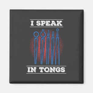 Blacksmith - I Speak In Tongs Magnet