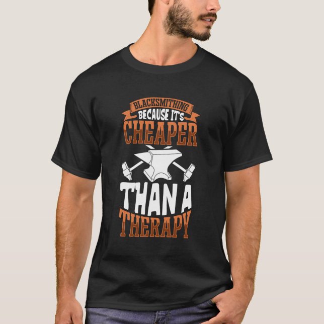 Blacksmith Metal Worker Bladesmith Metalworking T-Shirt (Front)