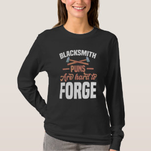 Blacksmith Puns Are Hard To Forge Motif For Blacks T-Shirt