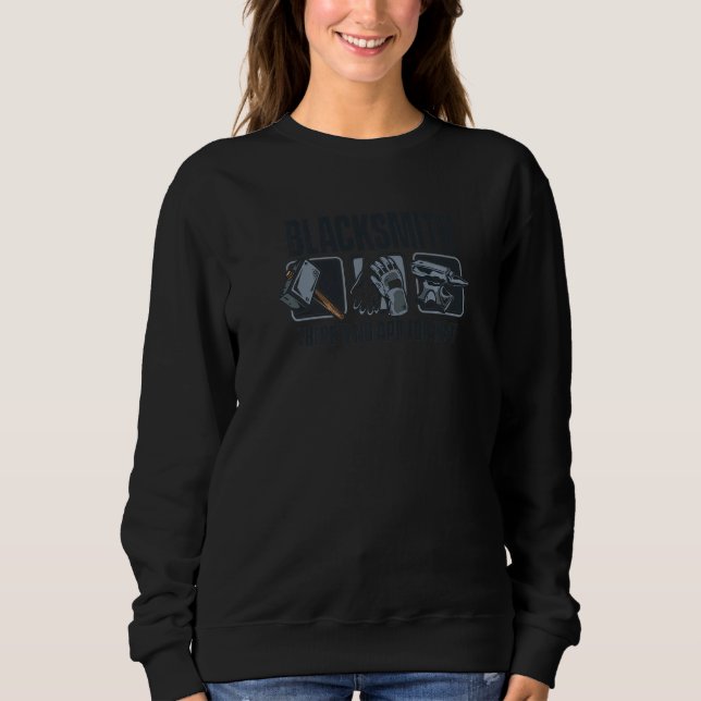 Blacksmith There's No App For That Forging Anvil B Sweatshirt (Front)
