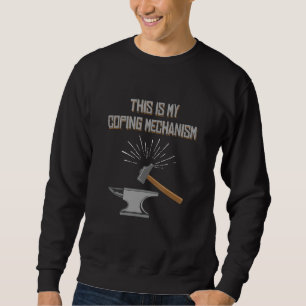 Blacksmith Tools Blacksmithing Hammer Anvil Blacks Sweatshirt