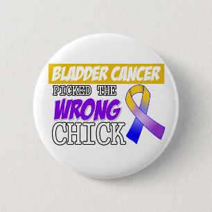 Bladder Cancer Picked The Wrong Chick 2 Inch Round Button