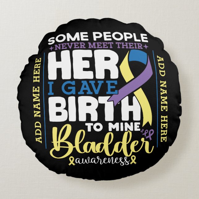 Bladder warrior Some People Never Meet Their Hero Round Pillow (Front)