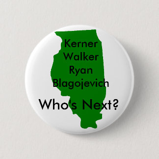 Blagojevich, Who's Next? 2 Inch Round Button