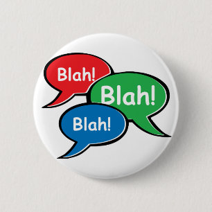 Blah Blah Blah 2 Inch Round Button