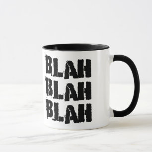 Blah Blah Blah Coffee Mug