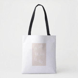 Blah Blah Blah Humor Woman's Fashion Accessory. Tote Bag