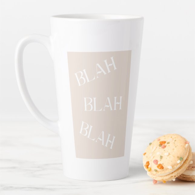 Blah Blah Blah Words Latte Mug Beige Background.   (In Situ)