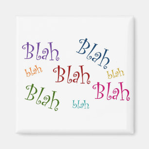 Blah magnet
