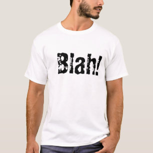 Blah! Text Shirt
