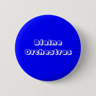 Blaine Orchestras 2 Inch Round Button