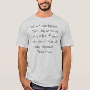Blaise Pascal - Happiness T-Shirt