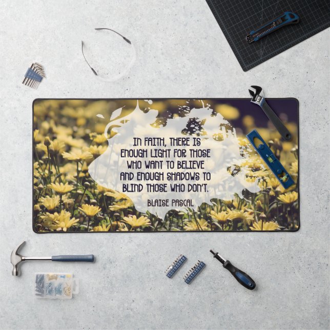 Blaise Pascal Inspirational Quote "In faith" Desk Mat (Workstation)