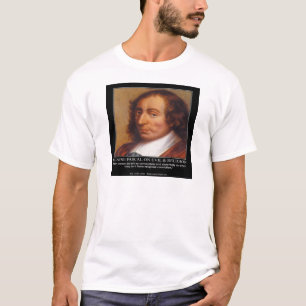 Blaise Pascal Religious Evil Quote T-Shirt