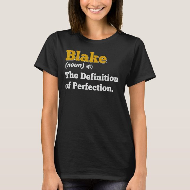 Blake Gift Name Personalized Birthday Name Definit T-Shirt (Front)