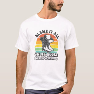Blame It All On My Roots I Showed Up In Boots Wome T-Shirt