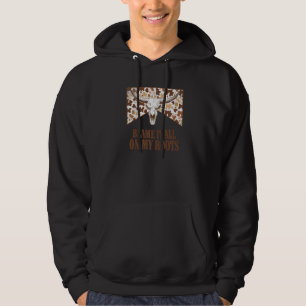 Blame It All On My Roots Leopard Bull Skull Countr Hoodie