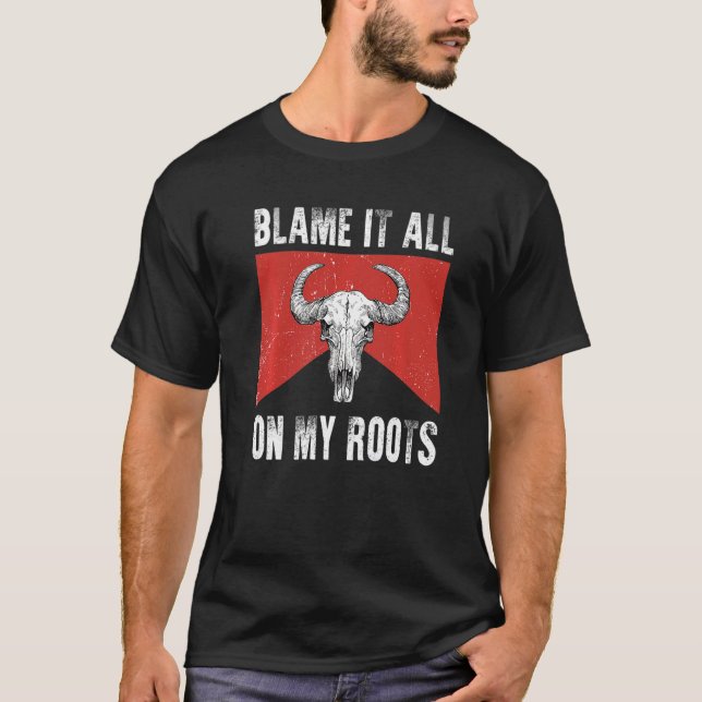Blame It All on My Roots  Outlaws Music Bull Skull T-Shirt (Front)