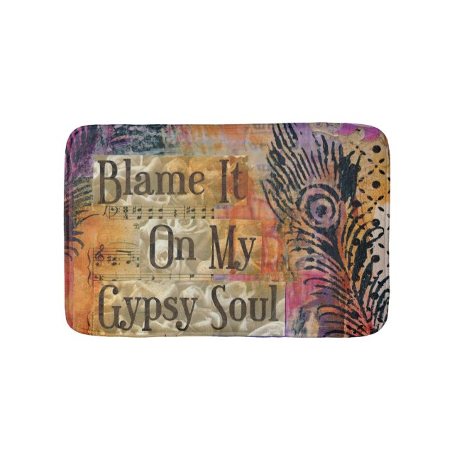 Blame it on my Gypsy Soul Bath Mat (Front)