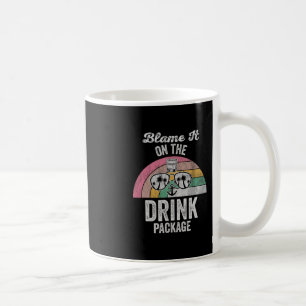 Blame It On The Drink Package Cruise Coffee Mug