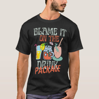 Blame It On The Drink Package Cruise Vacation Trav T-Shirt