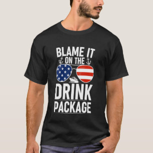 Blame It On The Drink Package Funny Cruise Sunglas T-Shirt