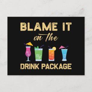 Blame it on The Drink Package Funny Family Cruise Holiday Postcard