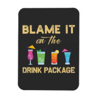 Blame it on The Drink Package Funny Family Cruise 