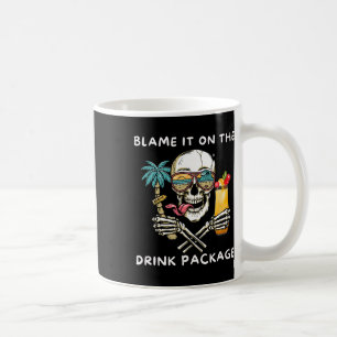 Blame It On The Drink Package Funny Matching Cruis Coffee Mug