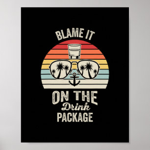 Blame It On The Drink Package Poster