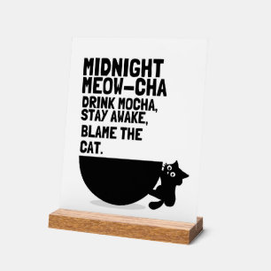 Blame the cat - Funny Cat and Coffee Pun Acrylic Sign