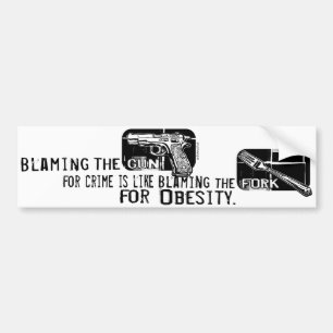 Blaming the Gun Bumper Sticker