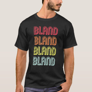 Bland Surname Retro Vintage 80s Birthday Reunion T-Shirt