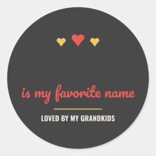 Blank Is My Favorite Name Personalized Classic Round Sticker