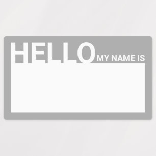 Blank Modern Hello My Name Is Grey