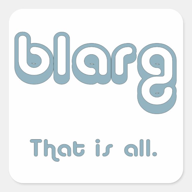 blarg. square sticker (Front)