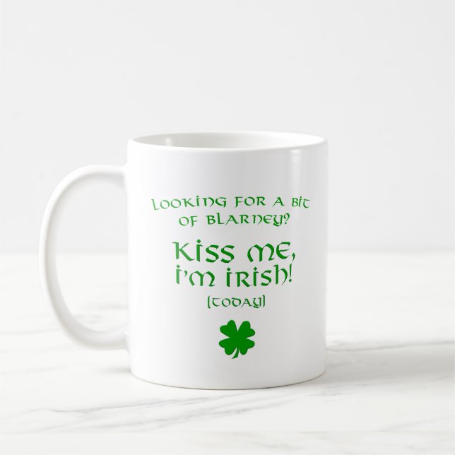 Blarney Kiss Me I'm Irish Today Coffee Mug (Left)