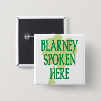 Blarney Spoken Here 2 Inch Square Button