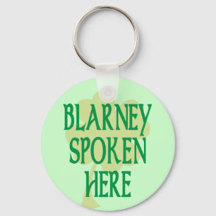 Blarney Spoken Here Keychain