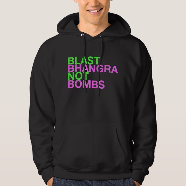 Blast Bhangra Not Bombs Hoodie (Front)