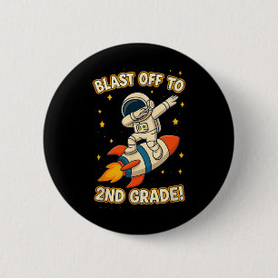 Blast Off 2nd Grade Astronaut Dab Cool Back To Sch 2 Inch Round Button